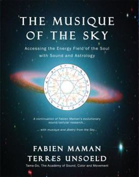 Hardcover The Musique of the Sky ~ Accessing the Energy Field of the Soul with Sound and Astrology Book