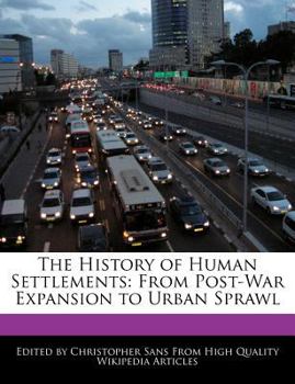 Paperback The History of Human Settlements: From Post-War Expansion to Urban Sprawl Book