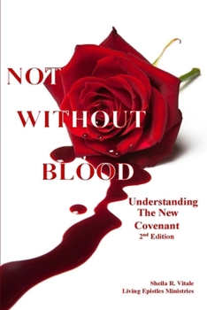 Paperback Not Without Blood: Understanding The New Covenant Book