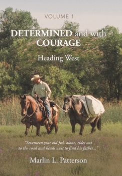 Hardcover Determined and with Courage: Heading West Book