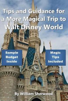 Paperback Tips and Guidance for a More Magical Trip to Walt Disney World Book