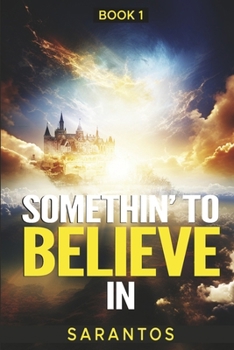 Paperback Somethin' to Believe in: Volume 1 Book