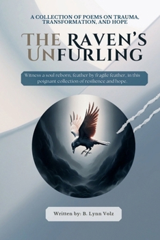 Paperback The Raven's Unfurling: A story told in shadows and sacred light. Book