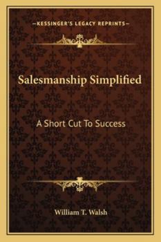Paperback Salesmanship Simplified: A Short Cut To Success Book