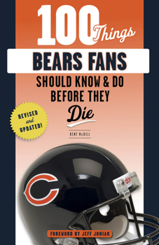 Paperback 100 Things Bears Fans Should Know & Do Before They Die Book