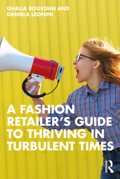 Paperback A Fashion Retailer's Guide to Thriving in Turbulent Times Book