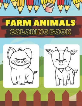 Paperback Farm Animals Coloring Book: Fun And Educational Cute Pictures For Kids Book