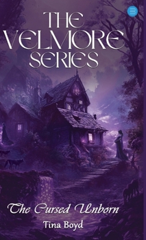 Hardcover The Velmore Series: The Cursed Unborn Book