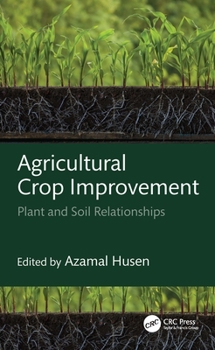 Agricultural Crop Improvement: Plant and Soil Relationships (Exploring Medicinal Plants)