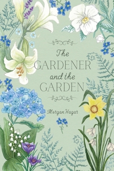 Paperback The Gardener and the Garden Book