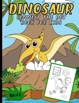 Paperback Dinosaur Connect The Dots Books For Kids: Children's Back To School Dot To Dot Puzzle Book