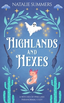 Highlands and Hexes - Book #4 of the Witches of Pine Lake