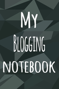 My Blogging Notebook: The perfect way to record your hobby - 6x9 119 page lined journal!