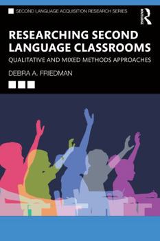 Paperback Researching Second Language Classrooms: Qualitative and Mixed Methods Approaches Book