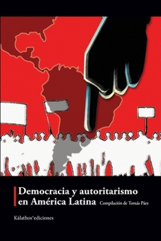 Paperback Democracia y autoritarismo en América Latina [Spanish] Book