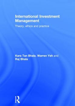 Hardcover International Investment Management: Theory, Ethics and Practice Book