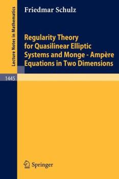 Paperback Regularity Theory for Quasilinear Elliptic Systems and Monge - Ampere Equations in Two Dimensions Book