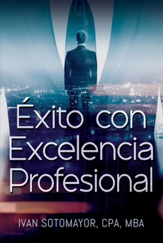 Paperback Éxito con Excelencia Profesional [Spanish] Book