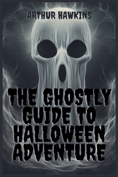 Paperback The Ghostly Guide to Halloween Adventure Book