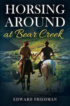 Paperback Horsing Around at Bear Creek Book