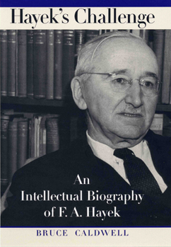 Paperback Hayek's Challenge: An Intellectual Biography of F.A. Hayek Book