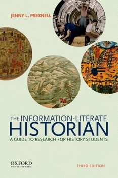 Paperback The Information-Literate Historian: A Guide to Research for History Students Book