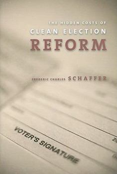 Hardcover The Hidden Costs of Clean Election Reform Book
