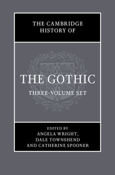 The Cambridge History of the Gothic 3 Volume Hardback Set: Three-volume set