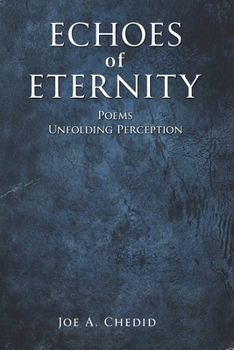 Paperback Echoes of Eternity: Poems - Unfolding Perception Book