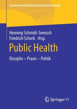 Paperback Public Health: Disziplin - PRAXIS - Politik [German] Book