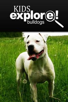 Paperback Bulldogs - Kids Explore: Animal books nonfiction - books ages 5-6 Book