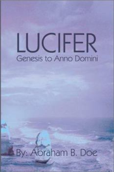 Paperback Lucifer: Genesis to Anno Domini Book