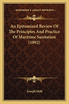 Paperback An Epitomized Review Of The Principles And Practice Of Maritime Sanitation (1892) Book
