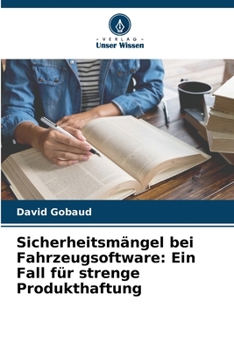 Paperback Sicherheitsmängel bei Fahrzeugsoftware: Ein Fall für strenge Produkthaftung [German] Book