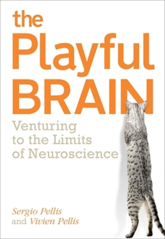 Paperback Playful Brain: Venturing to the Limits of Neuroscience Book