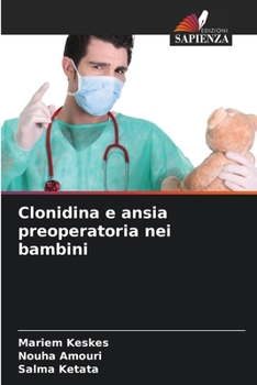 Paperback Clonidina e ansia preoperatoria nei bambini [Italian] Book