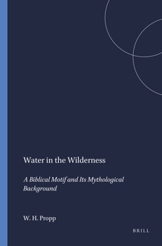Hardcover Water in the Wilderness: A Biblical Motif & Its Mythological Background Book