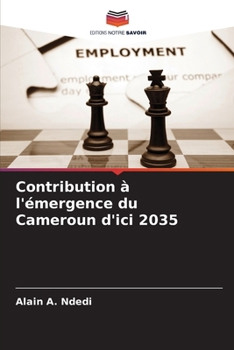 Contribution à l'émergence du Cameroun d'ici 2035 (French Edition)