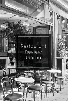 Paperback Restaurant Review Journal: Record & Review, Notes, Write Restaurants Reviews Details Log, Gift, Book, Notebook, Diary Book