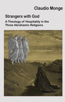 Foreigners with God: Hospitality in the Three Monotheistic Traditions
