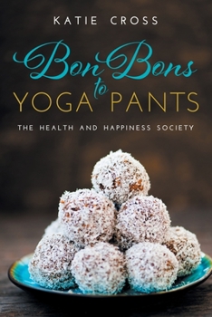Paperback Bon Bons to Yoga Pants Book