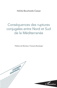 Paperback Conséquences des ruptures conjugales entre Nord et Sud de la Méditerranée [French] Book