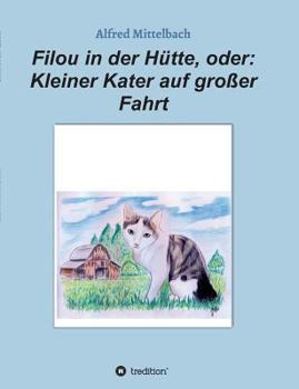Paperback Filou in der Hütte, oder: Kleiner Kater auf großer Fahrt [German] Book