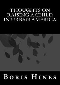 Paperback Thoughts on Raising a Child in Urban America Book