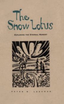 Hardcover Snow Lotus: Exploring the Eternal Moment Book