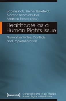 Paperback Healthcare as a Human Rights Issue: Normative Profile, Conflicts, and Implementation Book