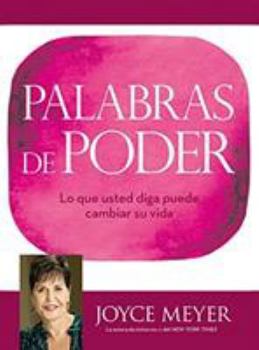 Hardcover Palabras de Poder: Lo Que Usted Diga Puede Cambiar Su Vida [Spanish] Book