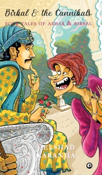 Hardcover Birbal and the Cannibals: Four Tales of Akbar and Birbal Book