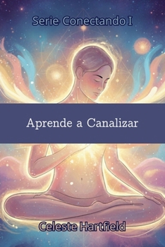Paperback Aprende a Canalizar [Spanish] Book