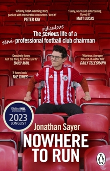 Paperback Nowhere to Run: The Ridiculous Life of a Semi-Professional Football Club Chairman Book
